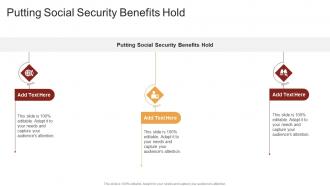 Putting Social Security Benefits Hold In Powerpoint And Google Slides Cpb