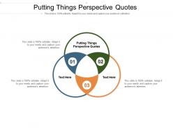 Putting things perspective quotes ppt powerpoint presentation icon background cpb