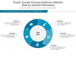 Puzzle circular process audiences attention slide for general partnership infographic template
