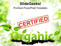 Certified organic nature powerpoint templates and powerpoint backgrounds 0711