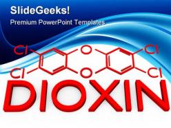 Dioxin science powerpoint templates and powerpoint backgrounds 0311