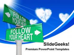 Follow your heart signpost symbol powerpoint templates and powerpoint backgrounds 0311