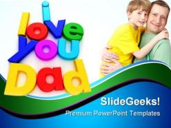 I Love You Dad Family PowerPoint Templates And PowerPoint Backgrounds 0611