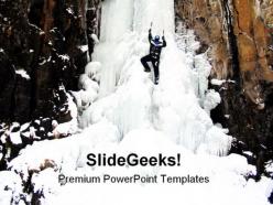 Ice climbing struggle metaphor powerpoint templates and powerpoint backgrounds 0611
