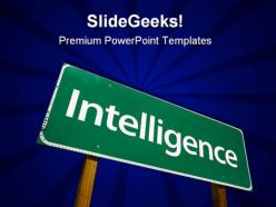 Intelligence road sign metaphor powerpoint templates and powerpoint backgrounds 0911