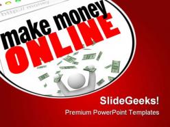 Make money online internet powerpoint templates and powerpoint backgrounds 0611