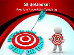 Stay on the target business powerpoint templates and powerpoint backgrounds 0511