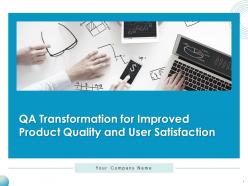 QA Transformation For Improved Product Quality And User Satisfaction Powerpoint Presentation Slides