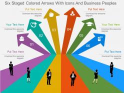 Ql six staged colored arrows with icons and business peoples flat powerpoint design