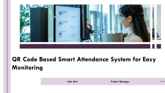 QR Code Based Smart Attendance System For Easy Monitoring PPT Designs AT