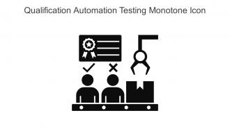 Qualification Automation Testing Monotone Icon In Powerpoint Pptx Png And Editable Eps Format