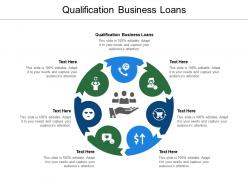 Qualification business loans ppt powerpoint presentation gallery display cpb
