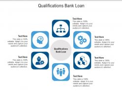 Qualifications bank loan ppt powerpoint presentation model gridlines cpb