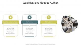 Qualifications Needed Author In Powerpoint And Google Slides Cpb