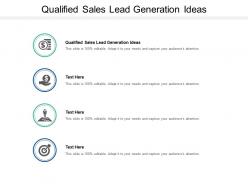 Qualified sales lead generation ideas ppt powerpoint presentation show graphics tutorials cpb