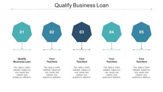 Qualify Business Loan Ppt Powerpoint Presentation Outline Inspiration Cpb