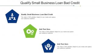 Qualify Small Business Loan Bad Credit Ppt Powerpoint Presentation Inspiration Cpb