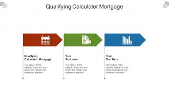 Qualifying calculator mortgage ppt powerpoint presentation gallery format ideas cpb