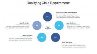 Qualifying Child Requirements Ppt Powerpoint Presentation Visual Aids Layouts Cpb