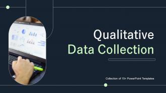 Qualitative Data Collection Powerpoint Ppt Template Bundles