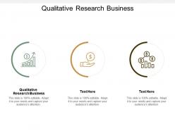 Qualitative research business ppt powerpoint presentation ideas files cpb