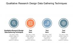 Qualitative research design data gathering techniques ppt powerpoint presentation cpb