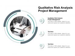 Qualitative risk analysis project management ppt powerpoint presentation summary cpb