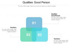 Qualities good person ppt powerpoint presentation model gallery cpb