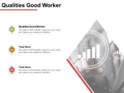 Qualities good worker ppt powerpoint presentation designs download cpb