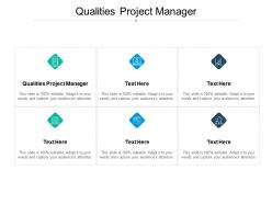 Qualities project manager ppt powerpoint presentation layouts professional cpb