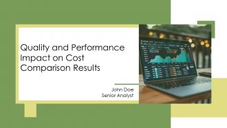 Quality And Performance Impact On Cost Comparison Results PPT Designs AT