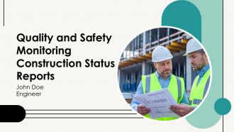 Quality And Safety Monitoring Construction Status Reports PPT PowerPoint AT