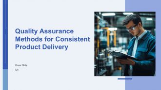 Quality Assurance Methods For Consistent Product Delivery PPT Summary AT