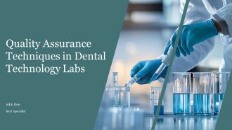 Quality Assurance Techniques In Dental Technology Labs PPT Designs AT