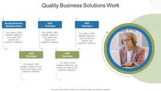 Quality Business Solutions Work In Powerpoint And Google Slides Cpb