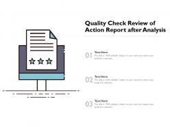 Quality check review of action report after analysis