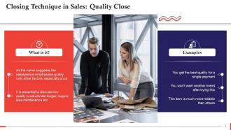 Quality Close As A Closing Technique In Sales Training Ppt