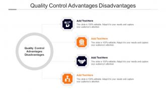 Quality Control Advantages Disadvantages Ppt Powerpoint Presentation Pictures Cpb