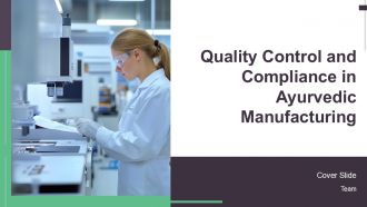 Quality Control And Compliance In Ayurvedic Manufacturing PPT Outline AT