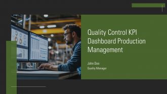 Quality Control KPI Dashboard Production Management PPT Information AT