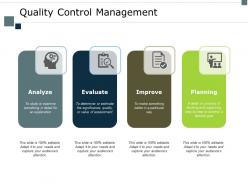 Quality control management analyze ppt powerpoint presentation model graphics template