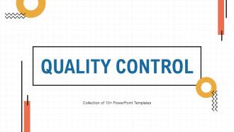 Quality Control Powerpoint PPT Template Bundles