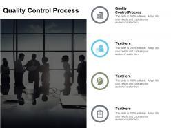 Quality control process ppt powerpoint presentation gallery graphics cpb