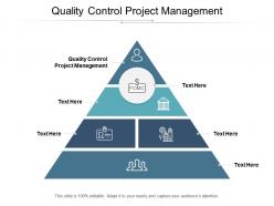 Quality control project management ppt powerpoint presentation ideas pictures cpb