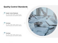 Quality control standards ppt powerpoint presentation file example file cpb