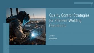 Quality Control Strategies For Efficient Welding Operations PPT PowerPoint ACP Quality Control Strategies For Efficient Welding Operations PPT PowerPoint ACP