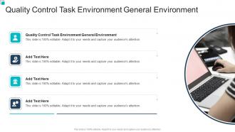Quality Control Task Environment General Environment In Powerpoint And Google Slides Cpb