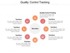 Quality control tracking ppt powerpoint presentation infographics cpb