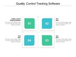 Quality control tracking software ppt powerpoint presentation styles graphic cpb