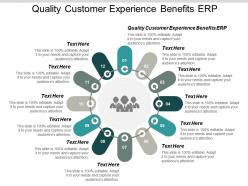 Quality customer experience benefits erp ppt powerpoint presentation ideas information cpb